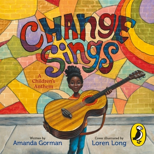 Book cover of Change Sings by Amanda Gorman
