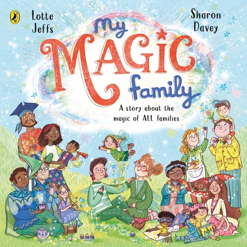 Book cover of My Magic Family by Lotte Jeffs