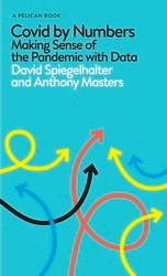 Book cover of Covid By Numbers by David Spiegelhalter, Anthony Masters