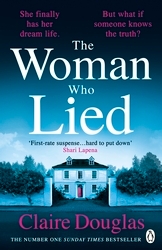 Book cover of The Woman Who Lied by Claire Douglas