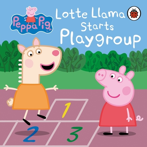Book cover of Peppa Pig: Lotte Llama Starts Playgroup by Peppa Pig