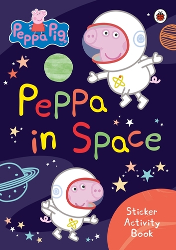 Book cover of Peppa Pig: Peppa in Space Sticker Activity Book by Peppa Pig