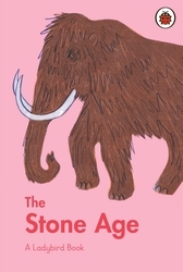 Book cover of A Ladybird Book: The Stone Age by Sidra Ansari