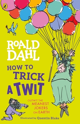 Book cover of How to Trick a Twit by Roald Dahl