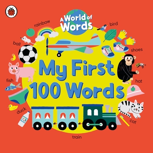 Book cover of My First 100 Words by Ladybird