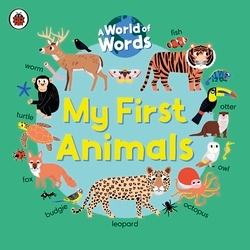 Book cover of My First Animals by Ladybird