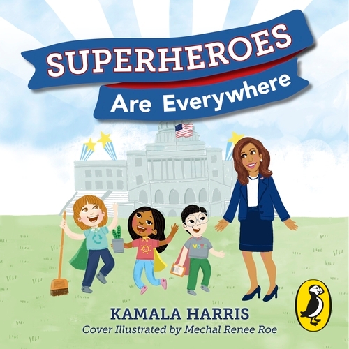 Book cover of Superheroes Are Everywhere by Kamala Harris