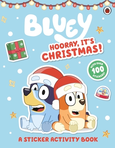 Book cover of Bluey: Hooray It's Christmas Sticker Activity by Bluey