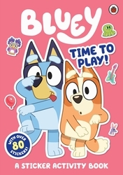 Book cover of Bluey: Time to Play Sticker Activity by Bluey