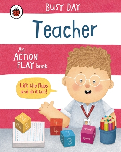 Book cover of Busy Day: Teacher by Dan Green