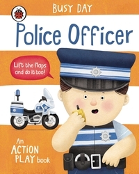Book cover of Busy Day: Police Officer by Dan Green