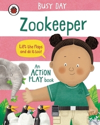 Book cover of Busy Day: Zookeeper by Dan Green