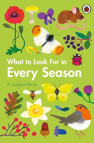 Book cover of What to Look For in Every Season by Elizabeth Jenner