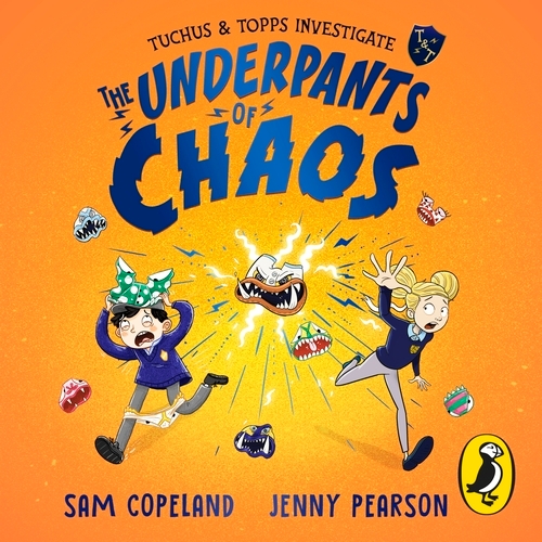 Book cover of The Underpants of Chaos by Sam Copeland, Jenny Pearson