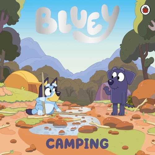 Book cover of Bluey: Camping by Bluey