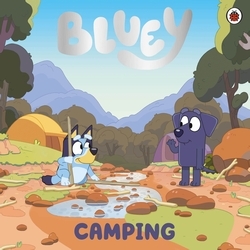 Book cover of Bluey: Camping by Bluey