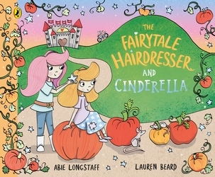 Book cover of The Fairytale Hairdresser and Cinderella by Abie Longstaff