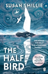 Book cover of The Half Bird by Susan Smillie