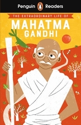 Book cover of Penguin Readers Level 2: The Extraordinary Life of Mahatma Gandhi (ELT Graded Reader) by Chitra Soundar