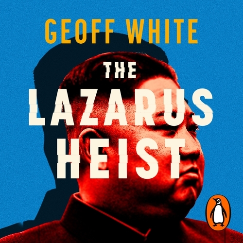 Book cover of The Lazarus Heist by Geoff White