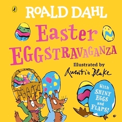 Book cover of Roald Dahl: Easter EGGstravaganza by Roald Dahl