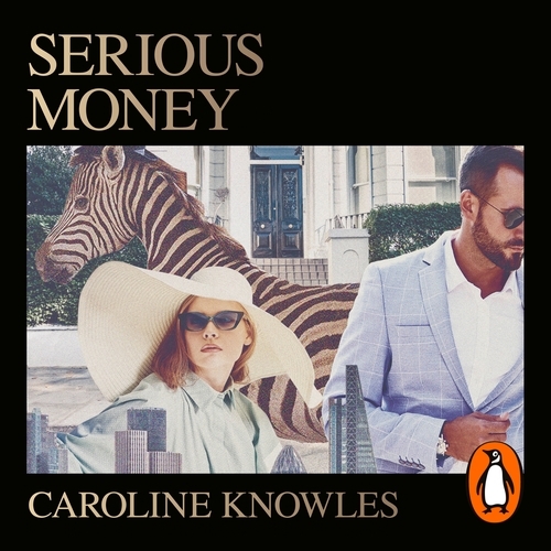 Book cover of Serious Money by Caroline Knowles