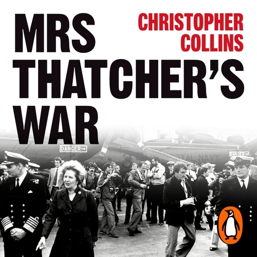 Book cover of Mrs Thatcher's War by Christopher Collins