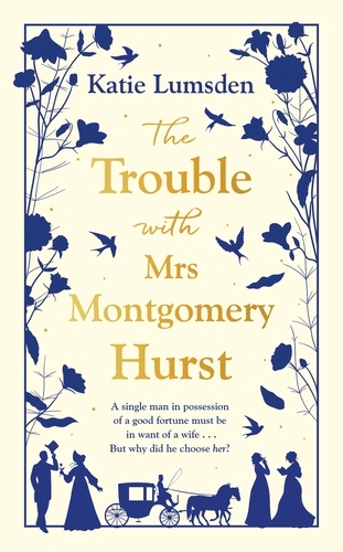 Book cover of The Trouble With Mrs Montgomery Hurst by Katie Lumsden