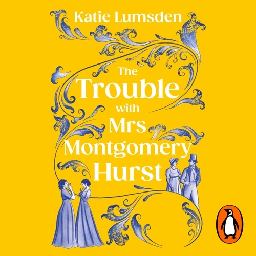 Book cover of The Trouble With Mrs Montgomery Hurst by Katie Lumsden