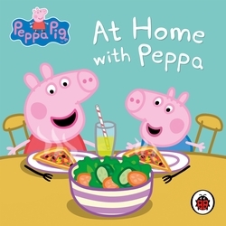 Book cover of Peppa Pig: At Home with Peppa by Ladybird