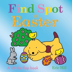 Book cover of Find Spot at Easter by Eric Hill