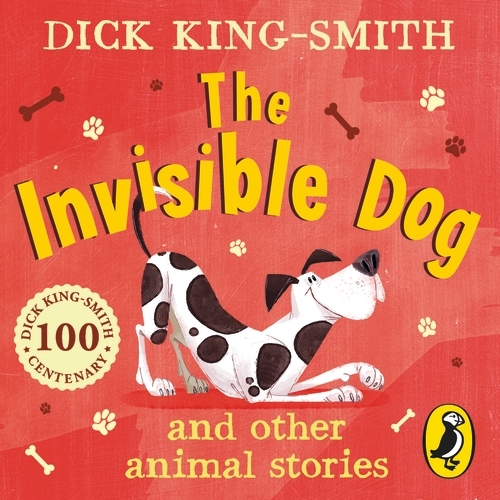 Book cover of The Invisible Dog and Other Animal Stories by Dick King-Smith