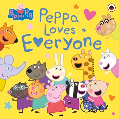 Book cover of Peppa Pig: Peppa Loves Everyone by Peppa Pig