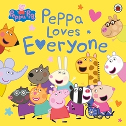 Book cover of Peppa Pig: Peppa Loves Everyone by Peppa Pig