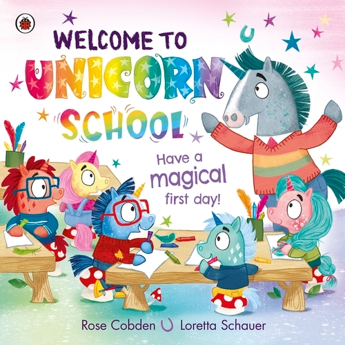 Book cover of Welcome to Unicorn School by Rose Cobden