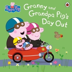 Book cover of Peppa Pig: Granny and Grandpa Pig's Day Out by Peppa Pig