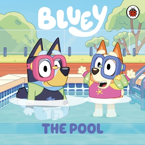 Book cover of Bluey: The Pool by Bluey