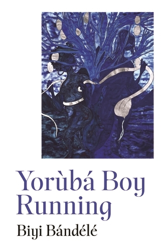 Book cover of Yorùbá Boy Running by Biyi Bandele