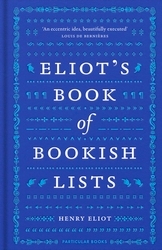 Book cover of Eliot's Book of Bookish Lists by Henry Eliot