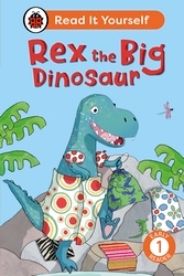 Book cover of Rex the Big Dinosaur: Read It Yourself - Level 1 Early Reader by Ladybird