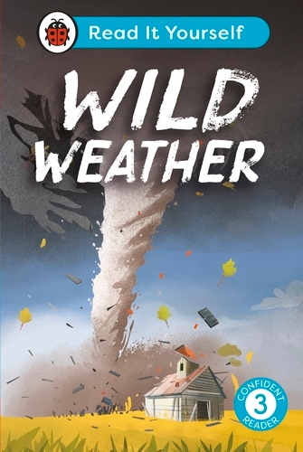 Book cover of Wild Weather: Read It Yourself - Level 3 Confident Reader by Ladybird