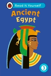 Book cover of Ancient Egypt: Read It Yourself - Level 3 Confident Reader by Ladybird
