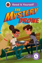 Book cover of The Mystery Drone: Read It Yourself -Level 4 Fluent Reader by Ladybird