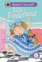 Book cover of Alice in Wonderland: Read It Yourself - Level 4 Fluent Reader by Ladybird