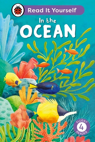 Book cover of In the Ocean: Read It Yourself - Level 4 Fluent Reader by Ladybird