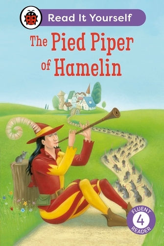 Book cover of The Pied Piper of Hamelin: Read It Yourself - Level 4 Fluent Reader by Ladybird