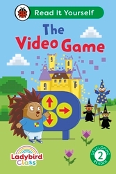 Book cover of Ladybird Class The Video Game: Read It Yourself - Level 2 Developing Reader by Ladybird