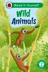 Book cover of Wild Animals: Read It Yourself - Level 2 Developing Reader by Ladybird