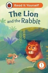 Book cover of The Lion and the Rabbit: Read It Yourself - Level 1 Early Reader by Ladybird