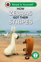 Book cover of How Zebras Got Their Stripes: Read It Yourself - Level 2 Developing Reader by Ladybird